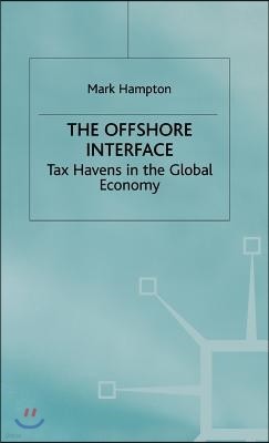 The Offshore Interface: Tax Havens in the Global Economy