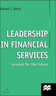 Leadership in Financial Services: Lessons for the Future