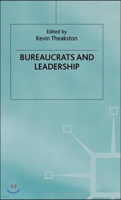 Bureaucrats and Leadership