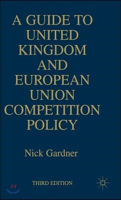 A Guide to United European Union Competition Policy