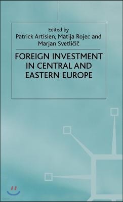 Foreign Investment and Privatization in Eastern Europe