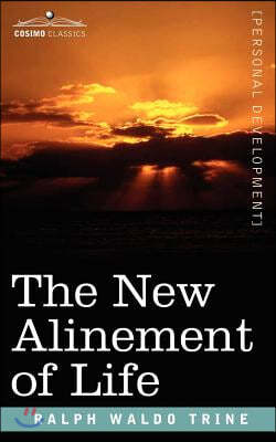 The New Alinement of Life