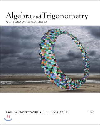 Bundle: Algebra and Trigonometry with Analytic Geometry, 13th + Webassign Printed Access Card for Swokowski/Cole's Algebra and Trigonometry with Analy