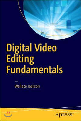 Digital Video Editing Fundamentals