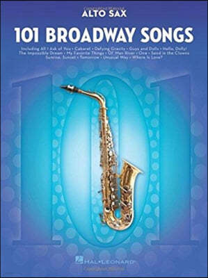 The 101 Broadway Songs for Alto Sax