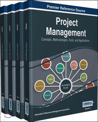 Project Management: Concepts, Methodologies, Tools, and Applications, 4 volume