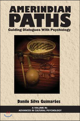 Amerindian Paths: Guiding Dialogues With Psychology