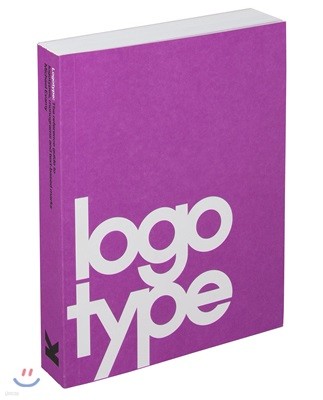 Logotype: (Corporate Identity Book, Branding Reference for Designers and Design Students)