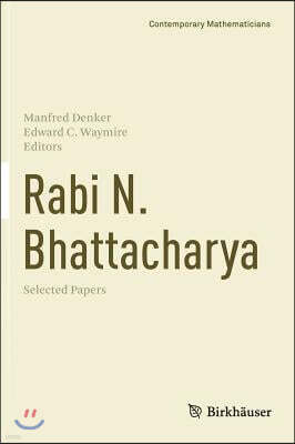 Birkhauser Rabi N. Bhattacharya: Selected Papers