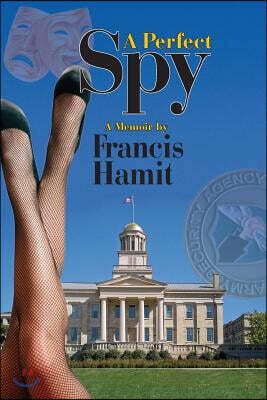 A Perfect Spy: A Memoir