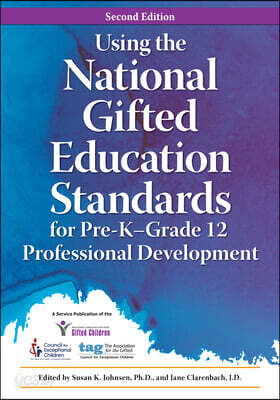 Using the National Gifted Education Standards for Pre-K - Grade 12 Professional Development