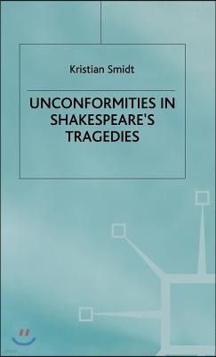 Unconformities in Shakespeare's Tragedies