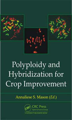 Polyploidy and Hybridization for Crop Improvement