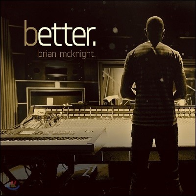 Brian McKnight - Better 브라이언 맷나잇