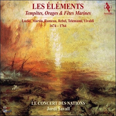 Jordi Savall 장페리 르벨: 레 엘레망 / 텔레만: 수상음악 / 라모: 폭풍우와 천둥 / 비발디: 플루트 협주곡 '바다의 폭풍우' - 조르디 사발 (Les Elements - Marin Marais / Rameau / Rebel / Telemann / Vivaldi)