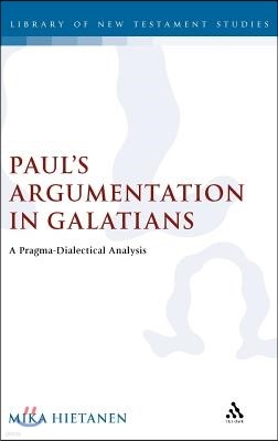 Paul's Argumentation in Galatians: A Pragma-Dialectical Analysis