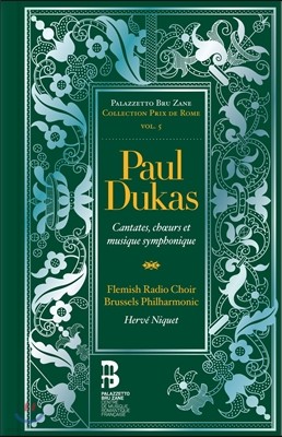 Herve Niquet  ī: ĭŸŸ, â,  ǰ (Paul Dukas: Cantatas, Choeurs et Musiques Symphonies)  ,  ϸ