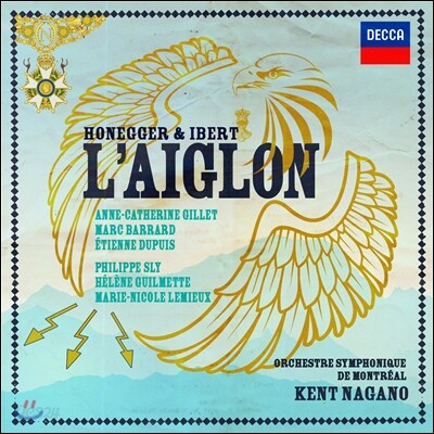 Kent Nagano 오네거 & 이베르: 오페라 '레글롱 (새끼 독수리)' - 켄트 나가노 (Honegger & Ibert: L'Aiglon)