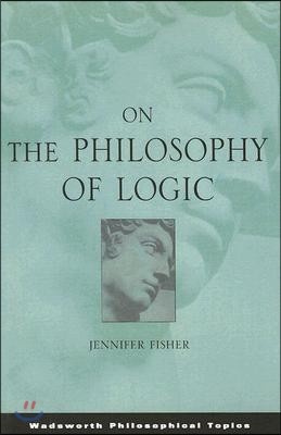 On the Philosophy of Logic