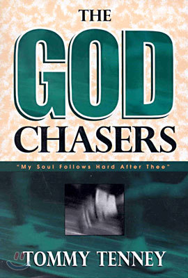 The God Chasers: "My Soul Follows Hard After Thee"