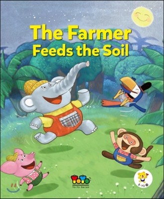 B-Yo 9 : The Farmer Feeds the Soil