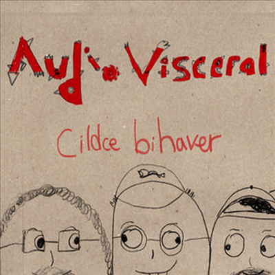 Audio Visceral - Cildce Bihaver (CD)