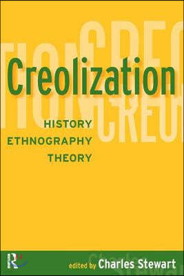 Creolization: History, Ethnography, Theory