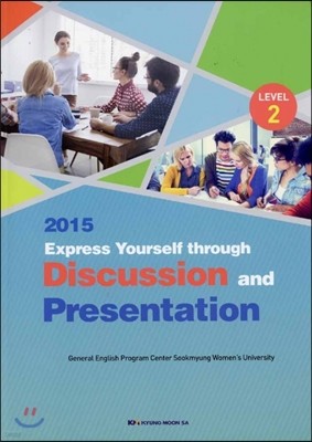 2015 Express Yourself through Discussion and Presentation Lavel2