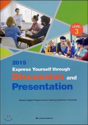 2015 Express Yourself through Discussion and Presentation Lavel3