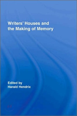 Writers' Houses and the Making of Memory