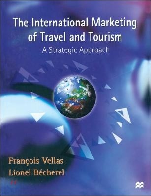 The International Marketing of Travel and Tourism: A Strategic Approach