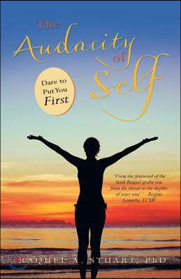 The Audacity of Self: Dare to Put You First