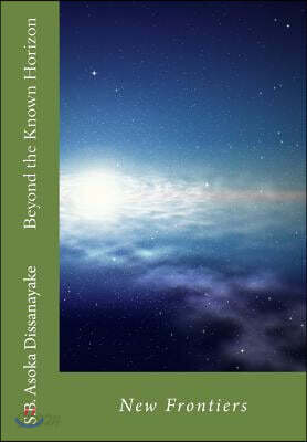 Beyond the Known Horizon: New Frontiers