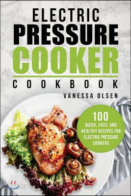 Power Pressure Cooker XL Cookbook by Vanessa Olsen