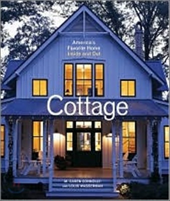 Cottage: America's Favorite Home Inside and Out