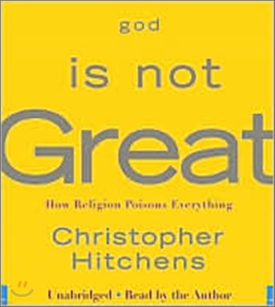 God Is Not Great : How Religion Poisons Everything : Audio CD