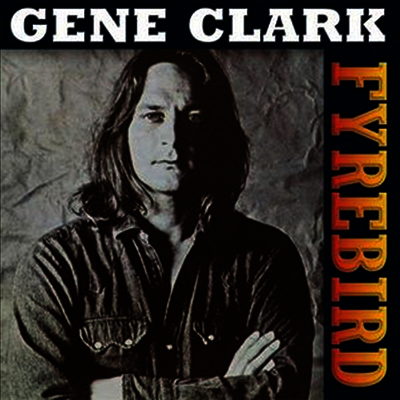 Gene Clark — Firebyrd 앨범 커버