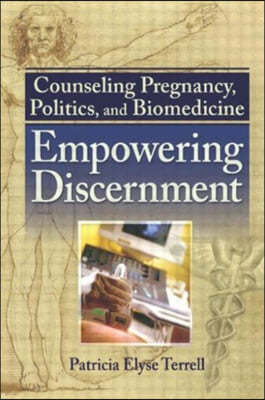 Counseling Pregnancy, Politics, and Biomedicine