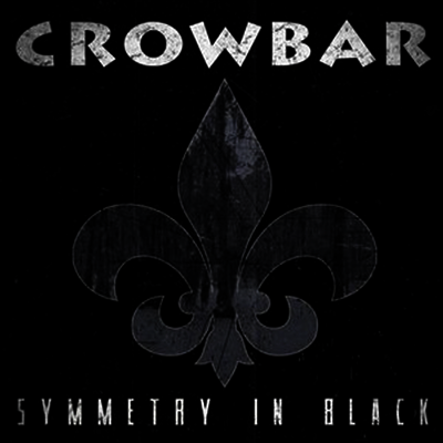 Crowbar — Symmetry In Black 앨범 커버