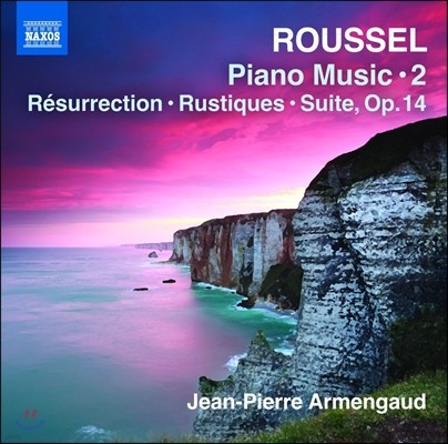 Jean-Pierre Armengaud 알베르 루셀: 피아노 작품 2집 - 푸가, ‘부활’, ‘시간은 흘러간다’ - 장피에르 아르멩고 (Albert Roussel: Piano Music 2)