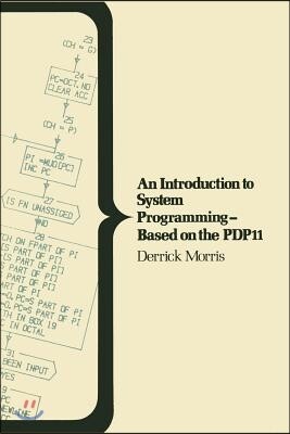 An Introduction to System Programming - Based on the Pdp11