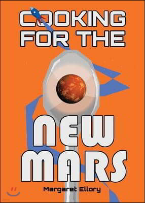 Cooking for the New Mars