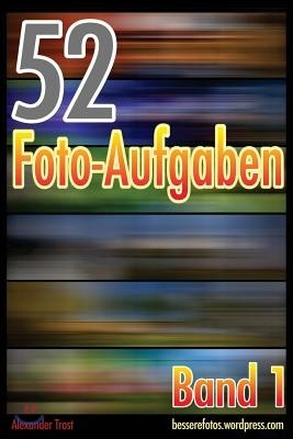 52 Foto-Aufgaben: Band 1