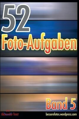 52 Foto-Aufgaben: Band 5