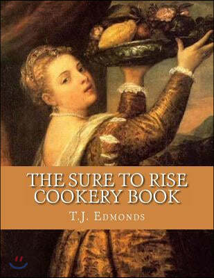 The Sure to Rise Cookery Book