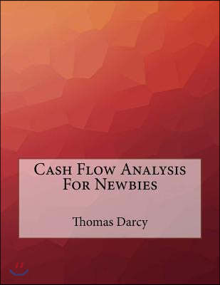 Cash Flow Analysis For Newbies