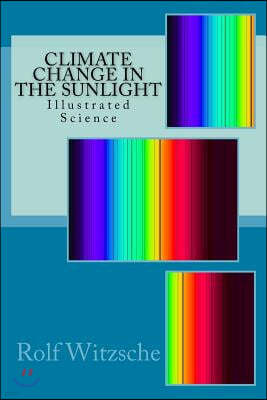 Climate Change in the Sunlight: Illustrated Science