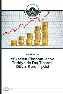Yukselen Ekonomiler ve Turkiye'de Dı? Ticaret-Doviz Kuru ?li?kisi