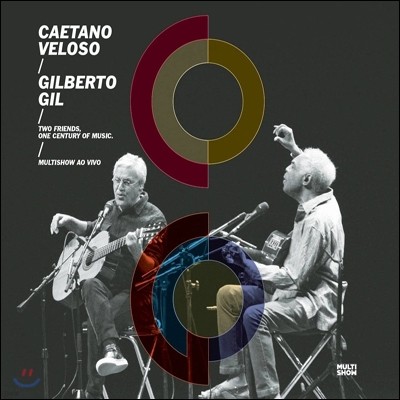 Caetano Veloso & Gilberto Gil - Two Friends, A Century Of Music
