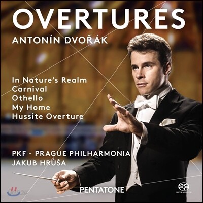 Jakub Hrusa 드보르작: 서곡 모음집 - 아쿱 흐루샤, 프라하 필하모닉 (Dvorak: Overtures - In Nature's Realm, Carnival, Othello, My Home, Hussite Overture)